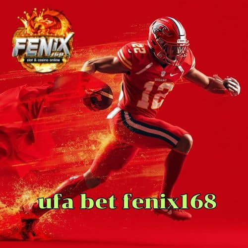 ufa bet fenix168